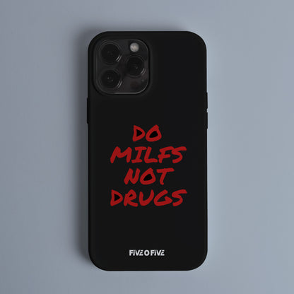 Do Milfs Not Dr*gs MEME Telefon Kılıf (Android/IOS Uyumlu)