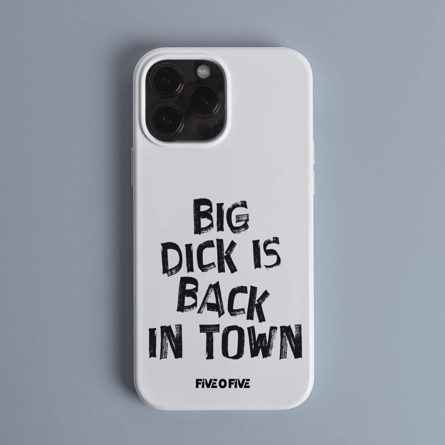 Big D*ck is Back in Town MEME Telefon Kılıf (Android/IOS Uyumlu)